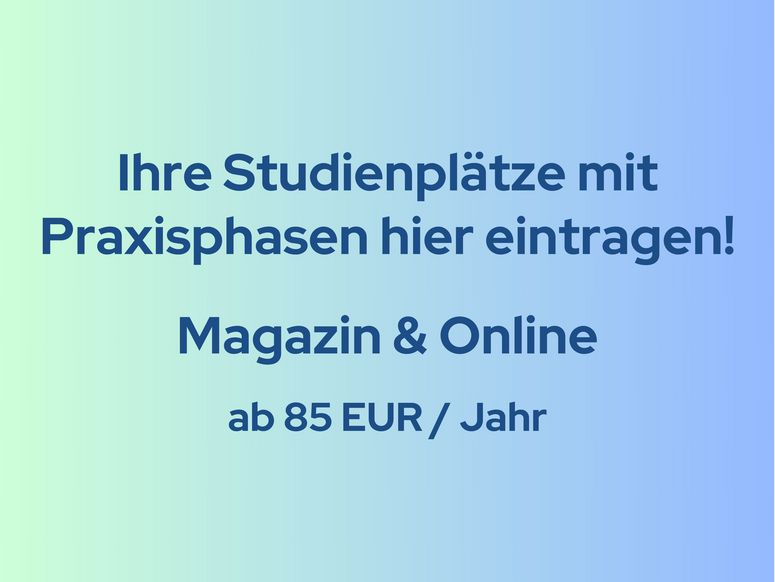 Abbildung mit Schriftzug "Ihre Studienplätze mit Praxisphasen hier eintragen! Magazin & Online ab 85 EUR / Jahr"